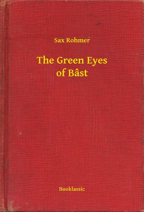 The Green Eyes of B&acirc;st(Kobo/電子書)