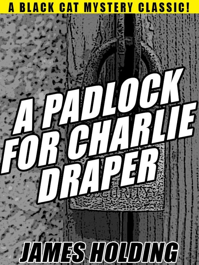  A Padlock For Charlie Draper(Kobo/電子書)