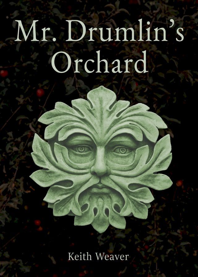  Mr. Drumlin's Orchard(Kobo/電子書)