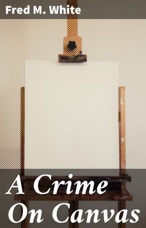 A Crime On Canvas(Kobo/電子書)