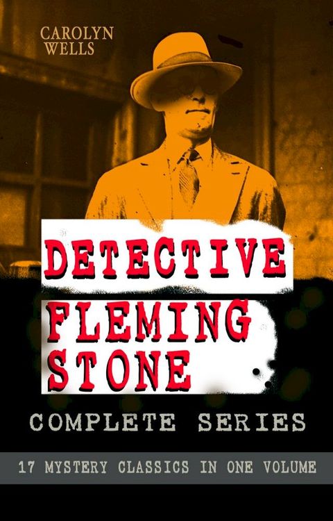 DETECTIVE FLEMING STONE Complete Series: 17 Mystery Classics in One Volume(Kobo/電子書)