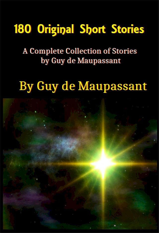  A Complete Collection of Stories by Guy de Maupassant(Kobo/電子書)