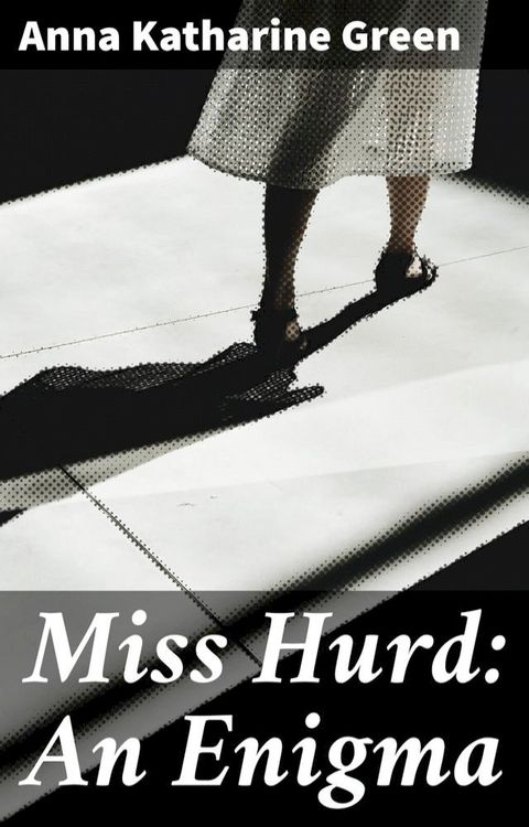 Miss Hurd: An Enigma(Kobo/電子書)