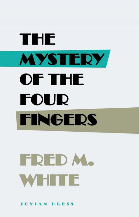 The Mystery of the Four Fingers(Kobo/電子書)