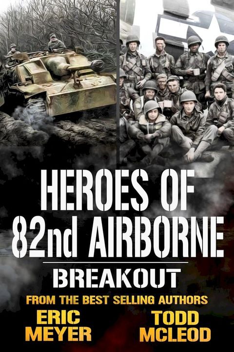 Breakout: Heroes of the 82nd Airborne Book 3(Kobo/電子書)