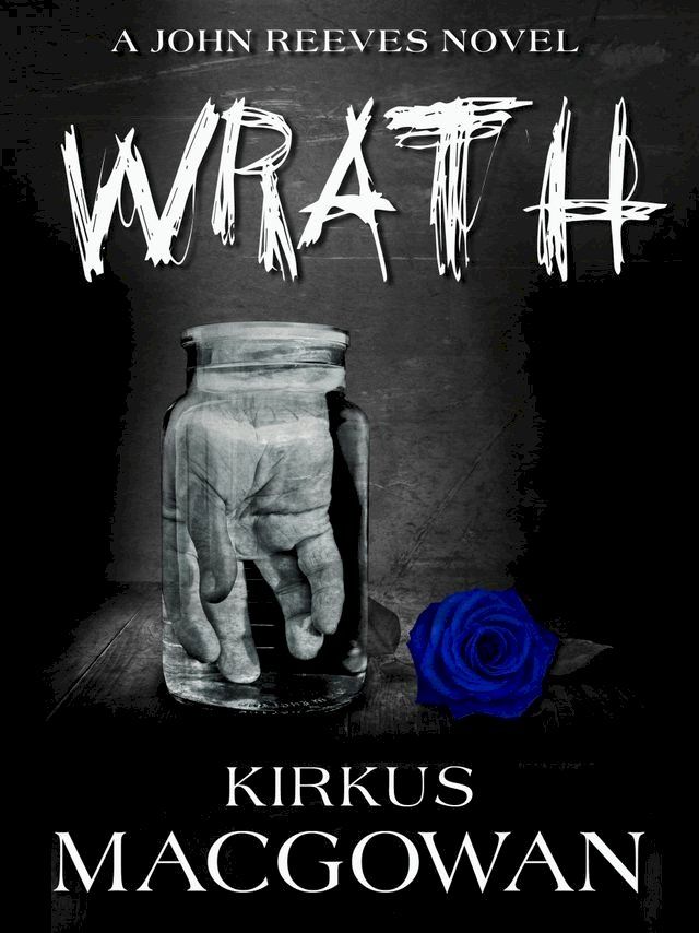  Wrath (A John Reeves Novel)(Kobo/電子書)