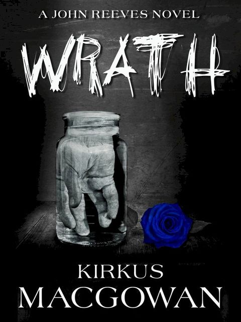 Wrath (A John Reeves Novel)(Kobo/電子書)