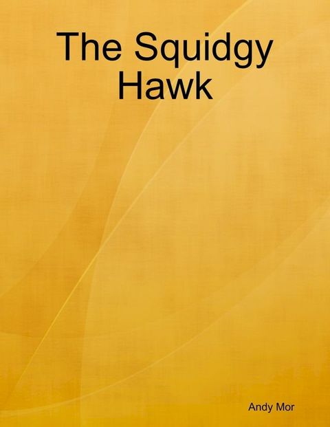 The Squidgy Hawk(Kobo/電子書)