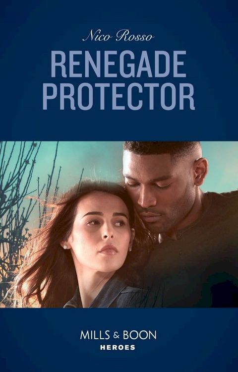 Renegade Protector (Mills & Boon Heroes)(Kobo/電子書)