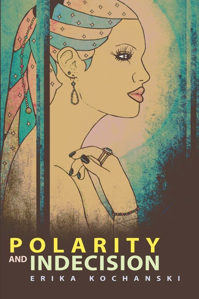  Polarity and Indecision(Kobo/電子書)