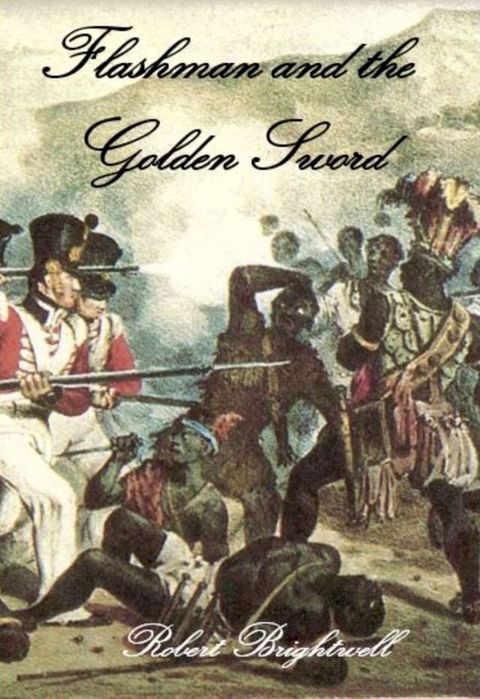 Flashman and the Golden Sword(Kobo/電子書)