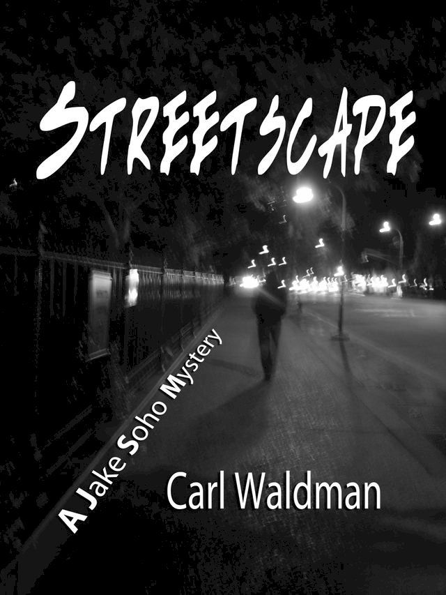  Streetscape: A Jake Soho Mystery(Kobo/電子書)