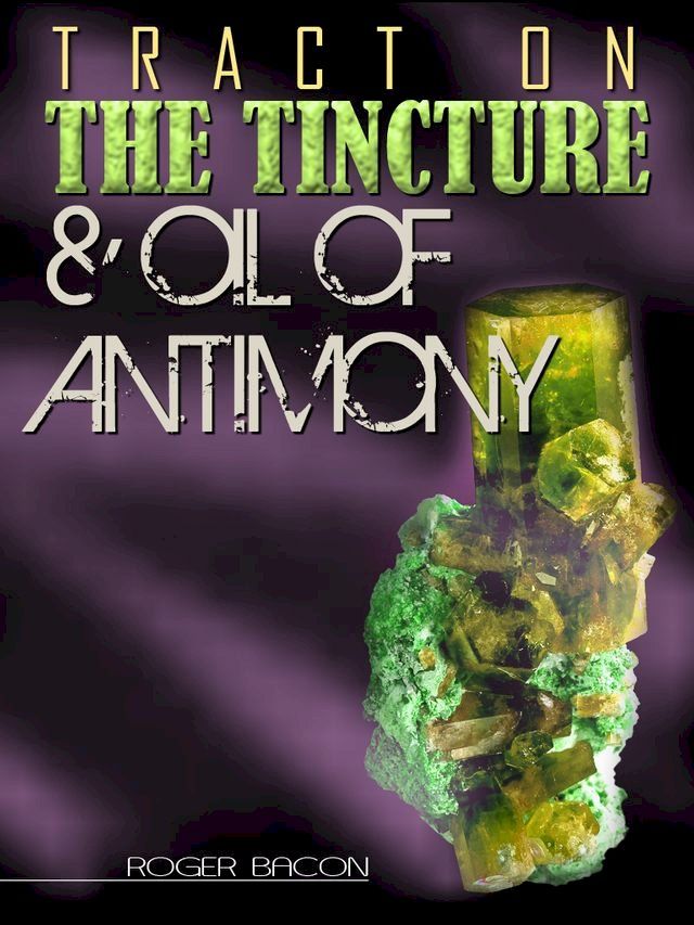  Tract On The Tincture And Oil Of Antimony(Kobo/電子書)