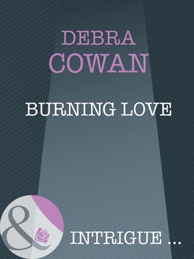  Burning Love (Mills & Boon Intrigue)(Kobo/電子書)