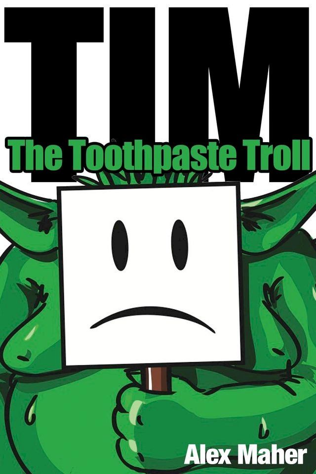  Tim, the toothpaste troll(Kobo/電子書)