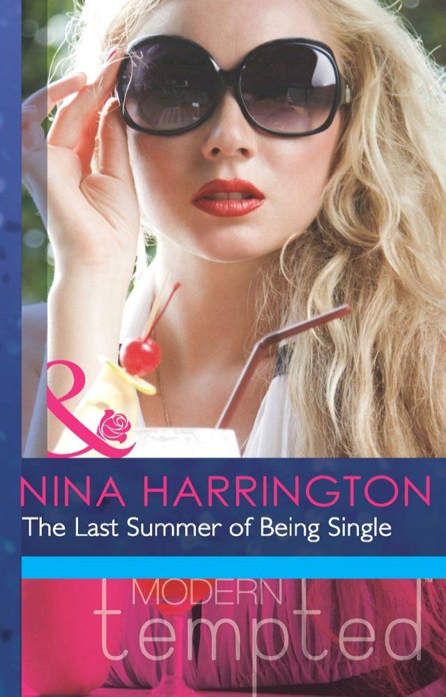  The Last Summer Of Being Single (Mills & Boon Modern Heat)(Kobo/電子書)