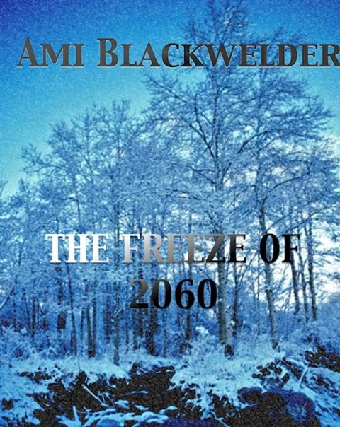 The Freeze of 2060(Kobo/電子書)