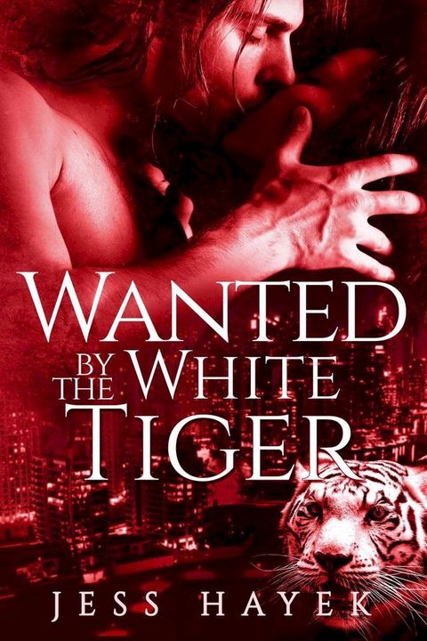 Wanted by the White Tiger(Kobo/電子書)