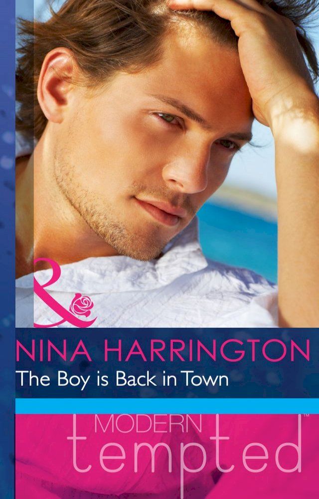  The Boy Is Back In Town (Mills & Boon Modern Heat)(Kobo/電子書)