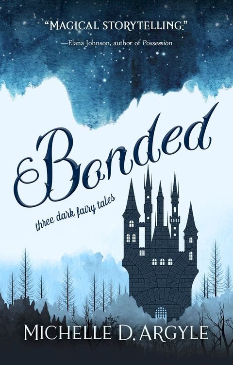 Bonded: Three Dark Fairy Tales(Kobo/電子書)