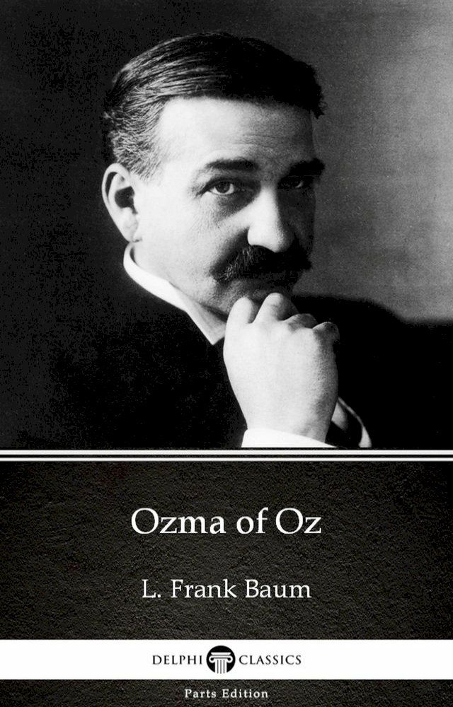  Ozma of Oz by L. Frank Baum - Delphi Classics (Illustrated)(Kobo/電子書)