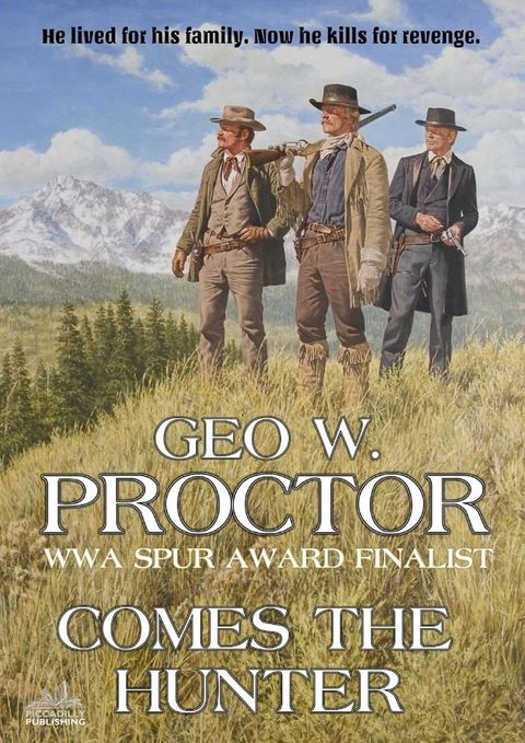 Comes the Hunter (A Geo W. Proctor Classic Western)(Kobo/電子書)