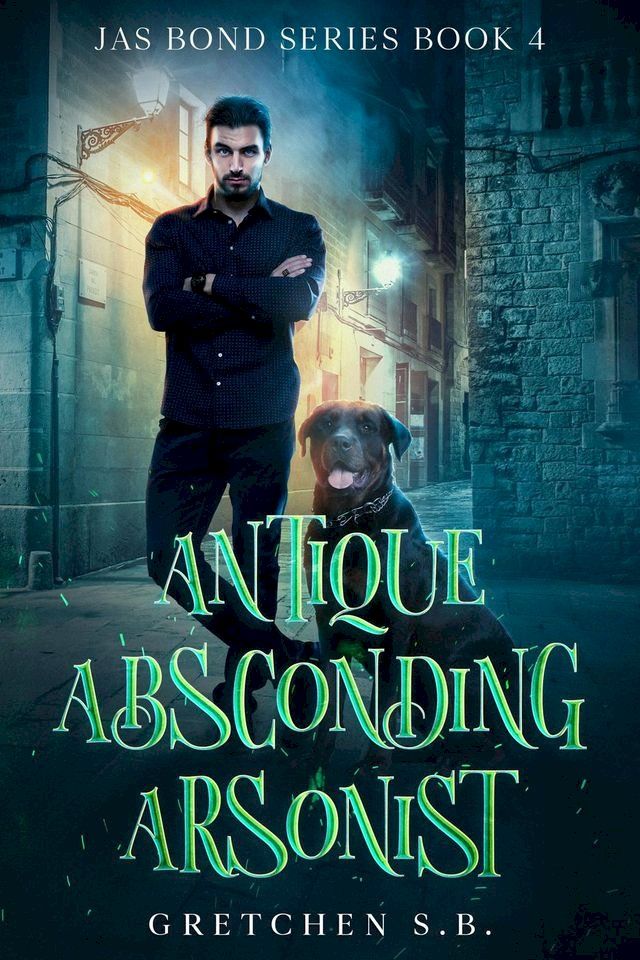  Antique Absconding Arsonist(Kobo/電子書)