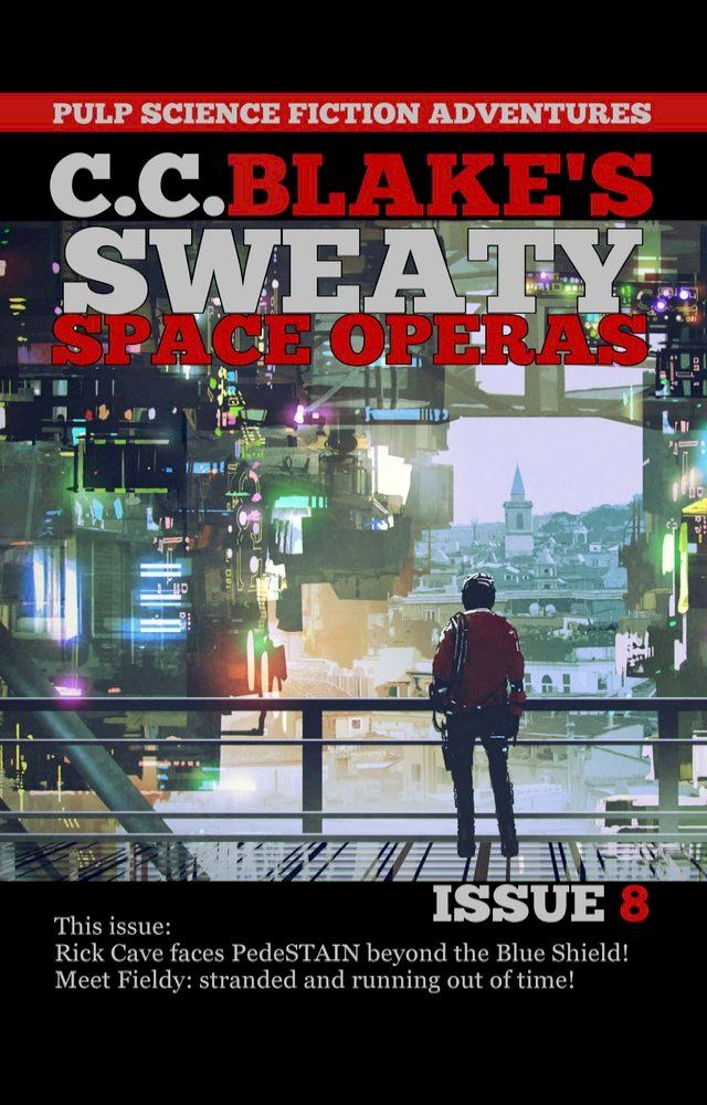  C. C. Blake's Sweaty Space Operas, Issue 8(Kobo/電子書)