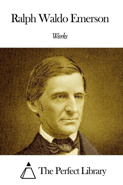 Works of Ralph Waldo Emerson(Kobo/電子書)