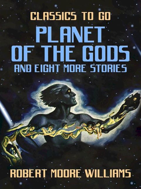 Planet of the Gods and eight more stories(Kobo/電子書)