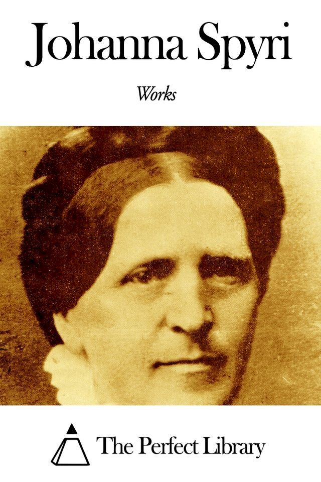  Works of Johanna Spyri(Kobo/電子書)