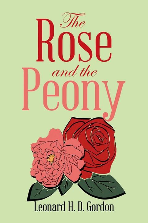 The Rose and the Peony(Kobo/電子書)