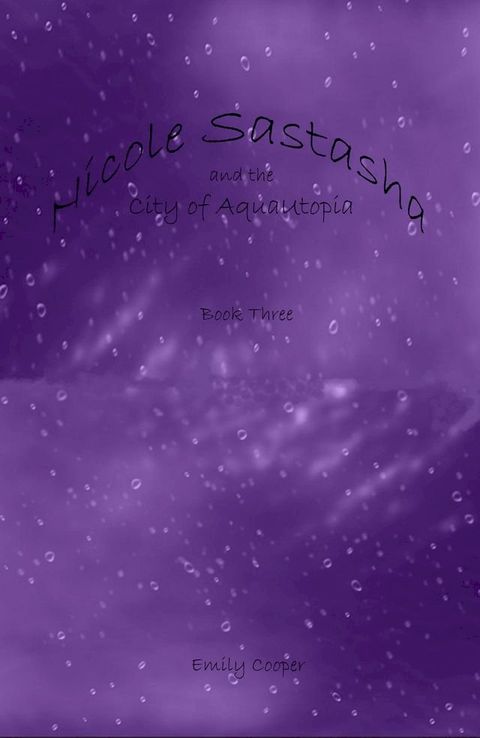 Nicole Sastasha and the City of AquaUtopia(Kobo/電子書)