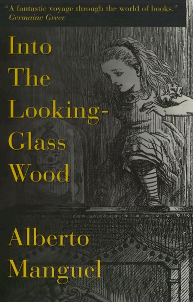  Into The Looking-Glass Wood(Kobo/電子書)