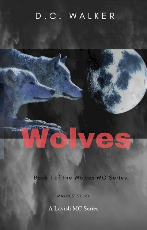 Wolves (Wolves MC Book 1)(Kobo/電子書)