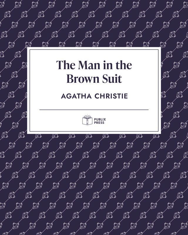  The Man in the Brown Suit  Publix Press(Kobo/電子書)