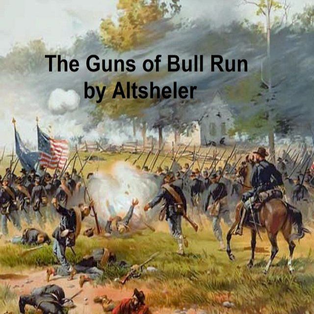  The Guns of Bull Run, A Story of the Civil War's Eve(Kobo/電子書)