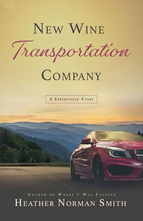 New Wine Transportation Company: A Springville Story(Kobo/電子書)