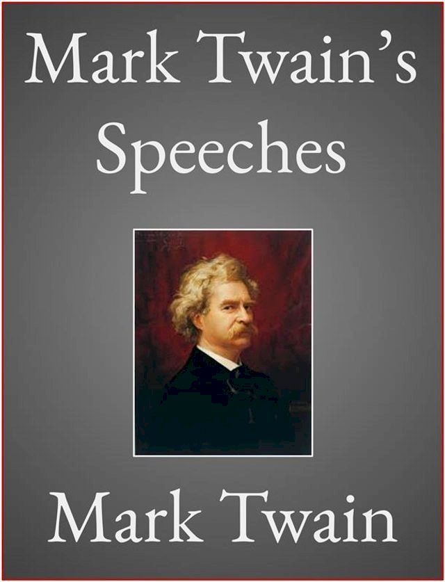  Mark Twain’s Speeches(Kobo/電子書)