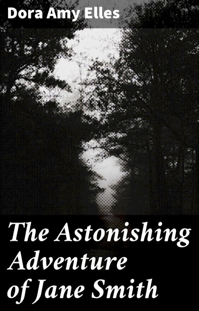  The Astonishing Adventure of Jane Smith(Kobo/電子書)