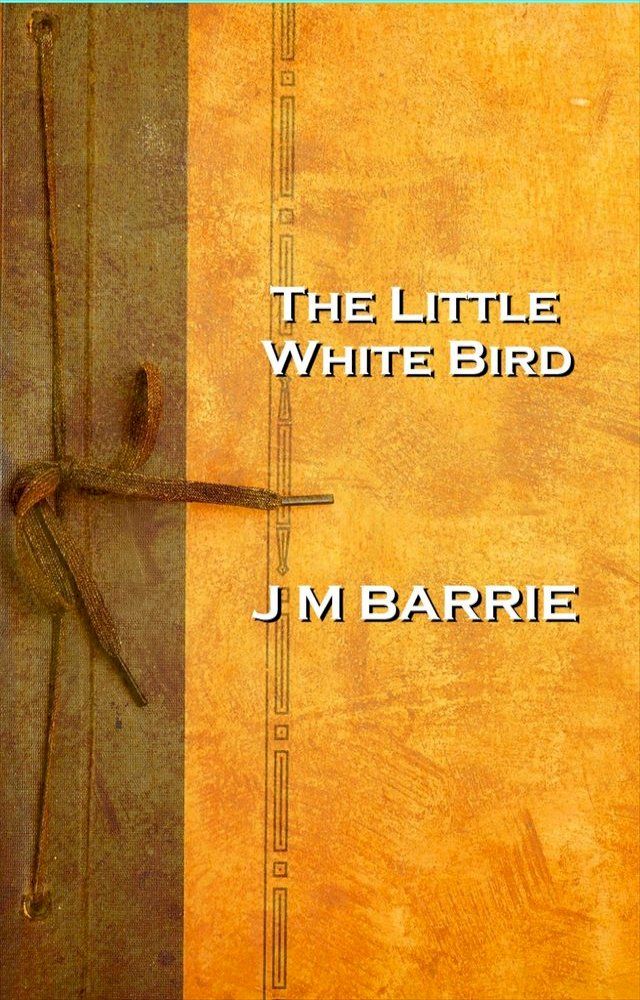  J M Barrie - The Little White Bird(Kobo/電子書)