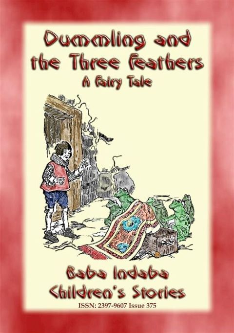 DUMMLING AND THE THREE FEATHERS - A European Children’s Story(Kobo/電子書)