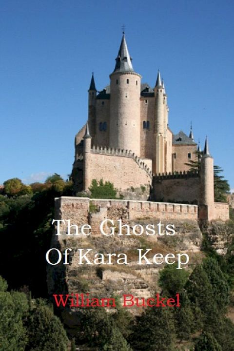 The Ghosts of Kara Keep(Kobo/電子書)