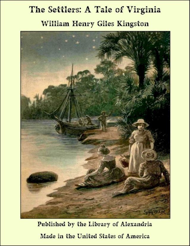  The Settlers: A Tale of Virginia(Kobo/電子書)