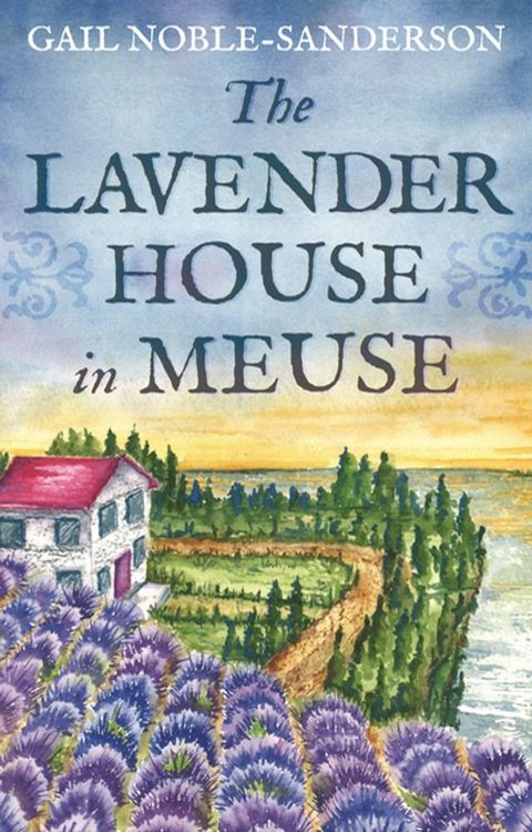 The Lavender House in Meuse(Kobo/電子書)