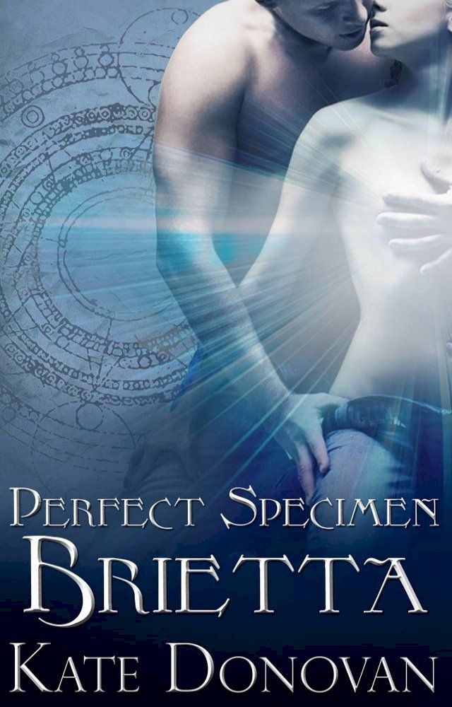  Perfect Specimen: Brietta(Kobo/電子書)