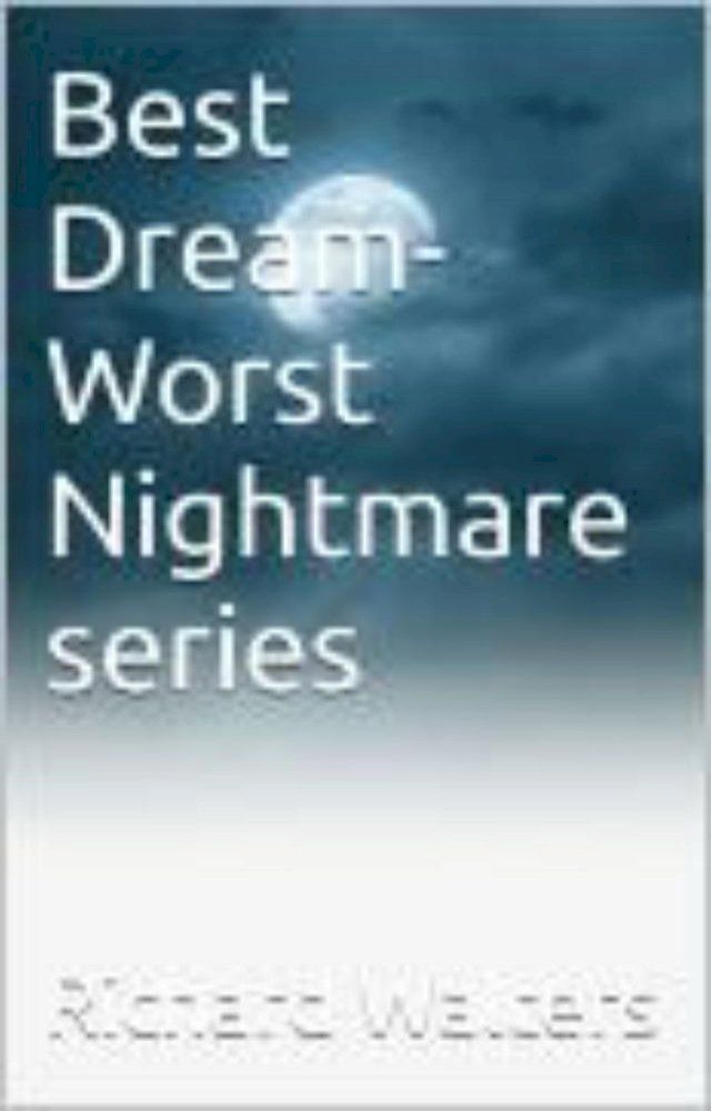  Best Dream- Worst Nightmare series t(Kobo/電子書)