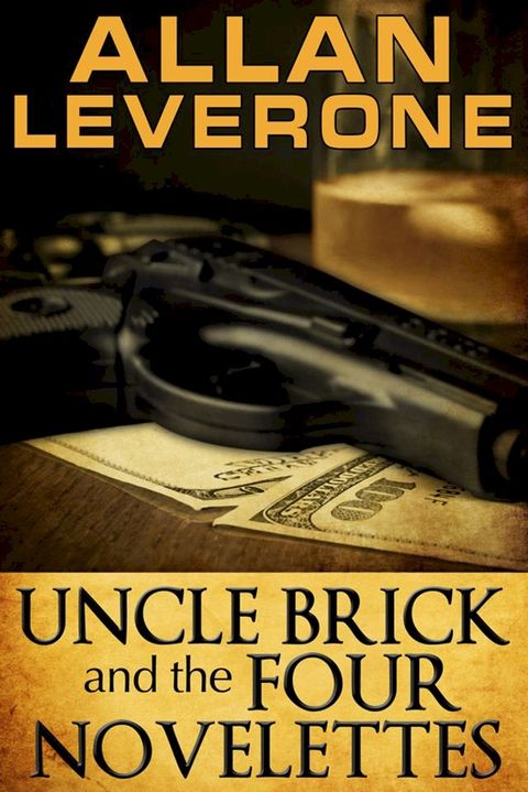 Uncle Brick and the Four Novelettes(Kobo/電子書)