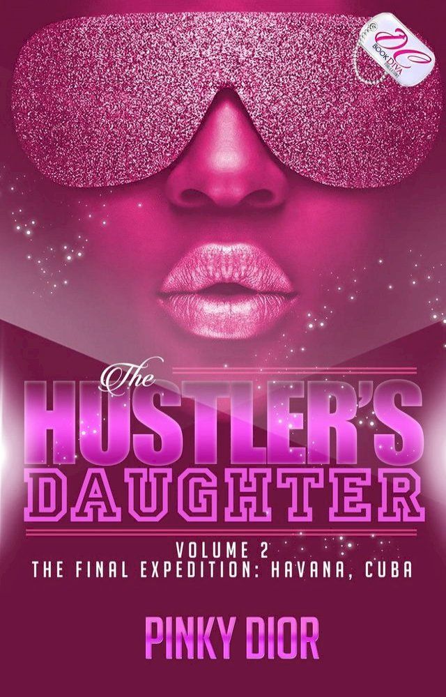  The Hustler's Daughter Volume 2: The Final Expedition: Havana, Cuba(Kobo/電子書)