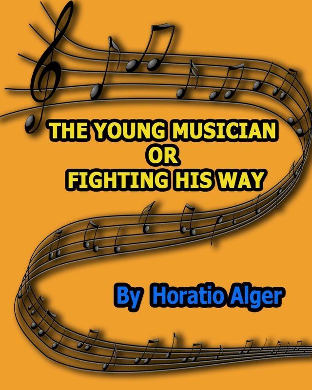  THE YOUNG MUSICIAN or FIGHTING HIS WAY(Kobo/電子書)